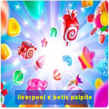 liverpool x betis palpite