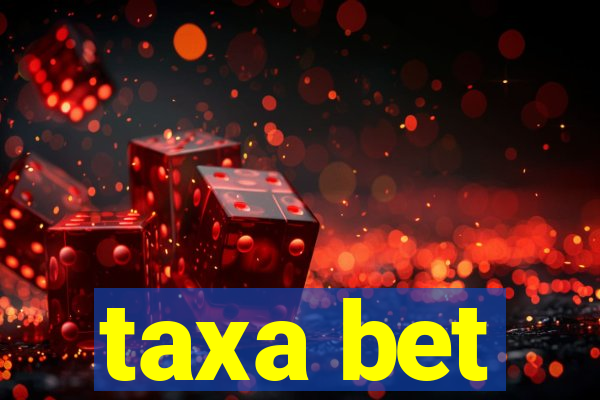 taxa bet