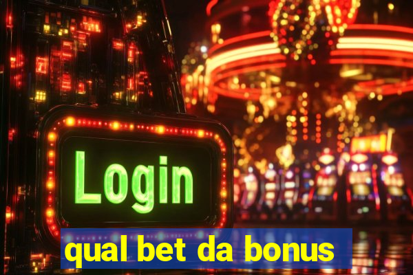 qual bet da bonus