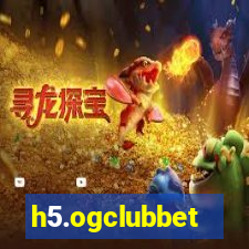 h5.ogclubbet