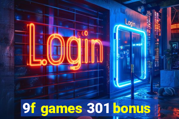 9f games 301 bonus