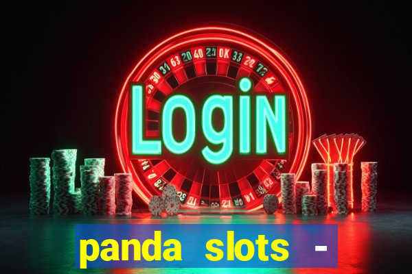 panda slots - vegas casino 777