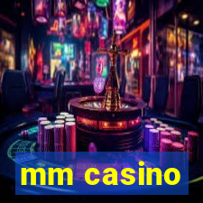 mm casino