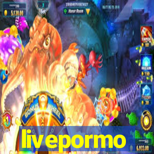 livepormo