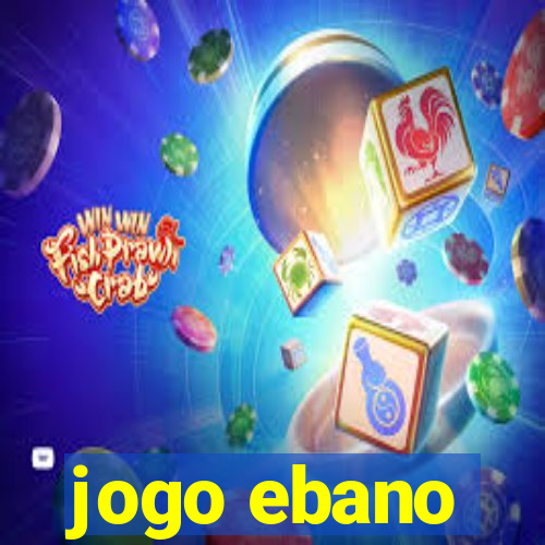 jogo ebano