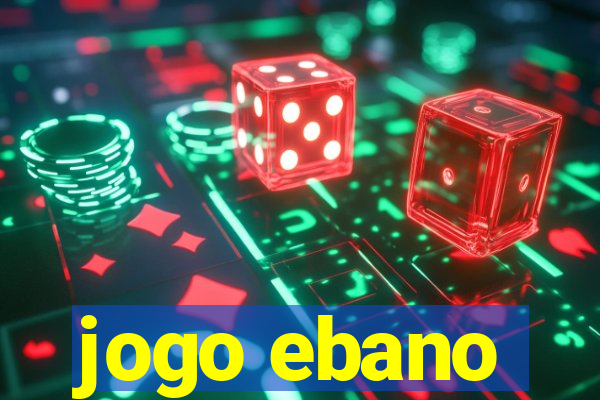 jogo ebano