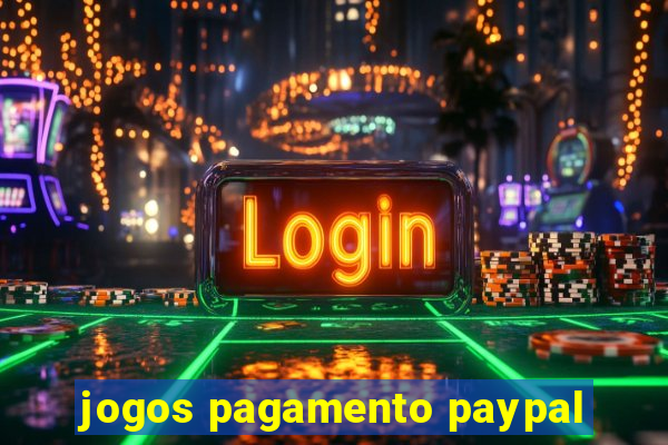 jogos pagamento paypal