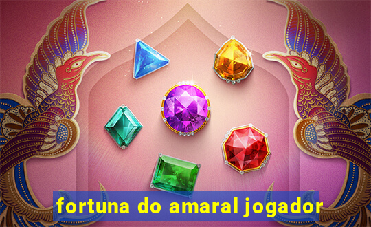 fortuna do amaral jogador