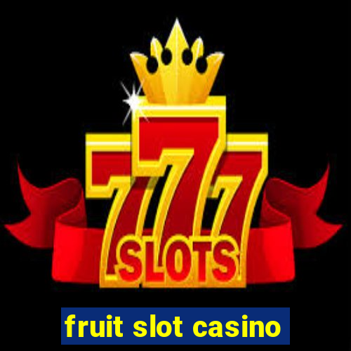 fruit slot casino