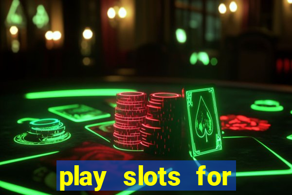 play slots for free no download