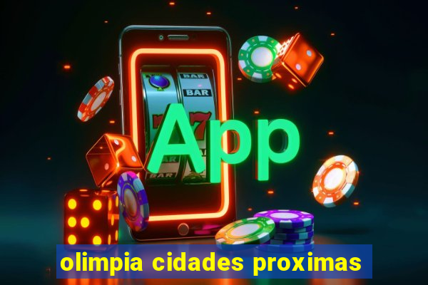 olimpia cidades proximas