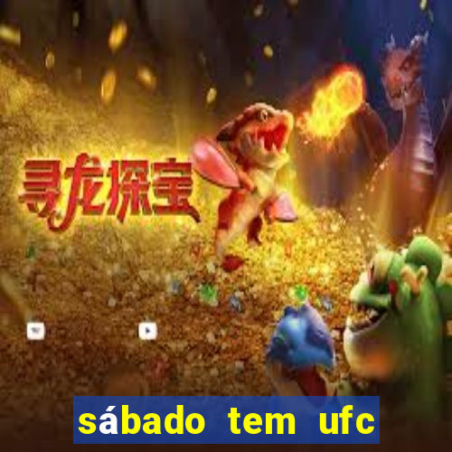 sábado tem ufc las vegas