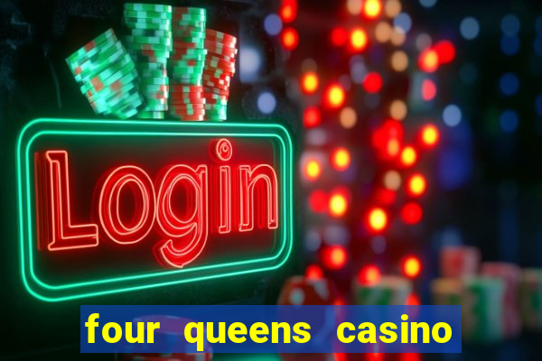 four queens casino in las vegas