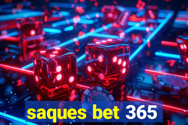 saques bet 365