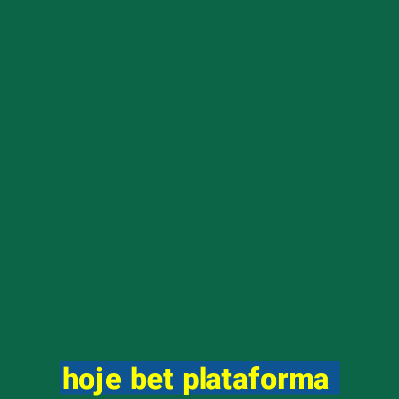 hoje bet plataforma