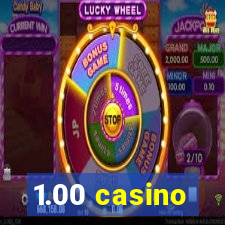 1.00 casino