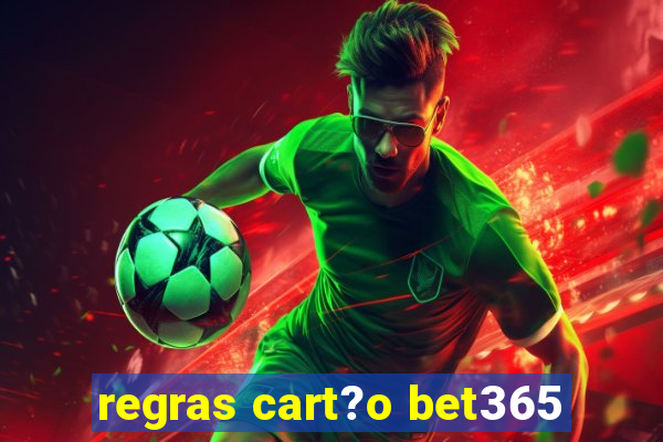 regras cart?o bet365