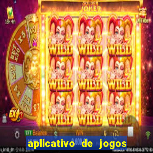 aplicativo de jogos que ganha dinheiro