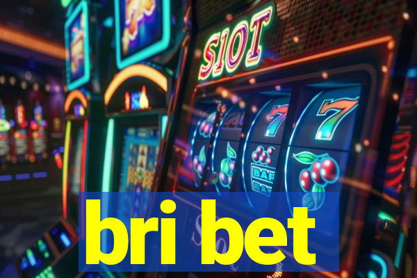 bri bet