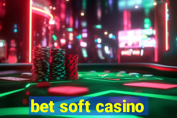 bet soft casino