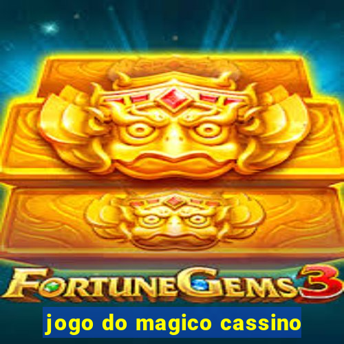 jogo do magico cassino