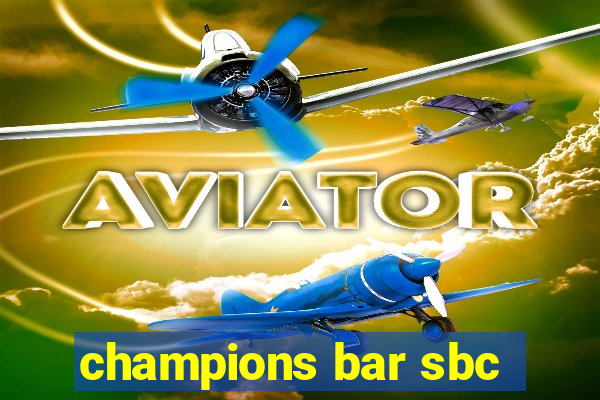 champions bar sbc