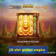 jili slot golden empire