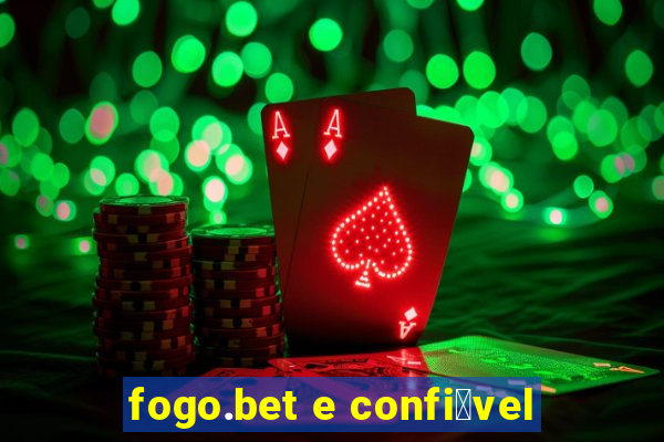 fogo.bet e confi谩vel