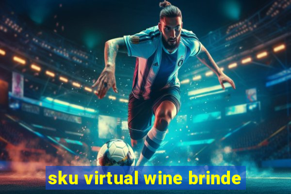 sku virtual wine brinde