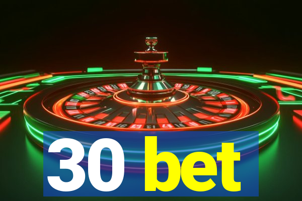 30 bet