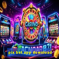 pix bet app download