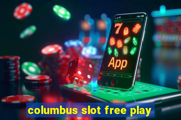 columbus slot free play