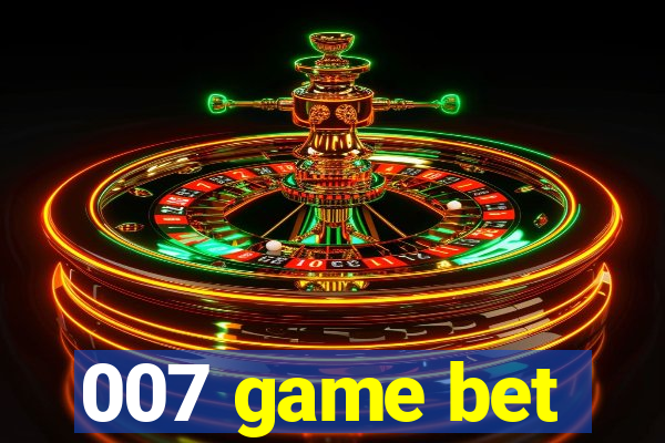 007 game bet