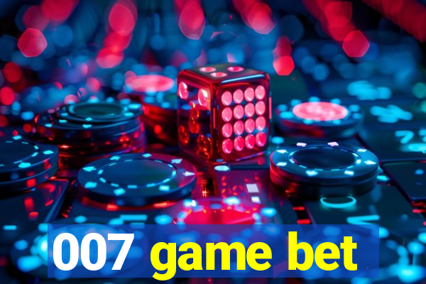 007 game bet