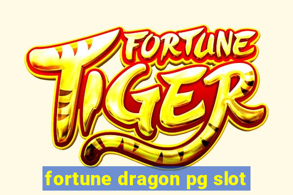 fortune dragon pg slot