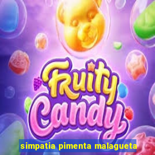 simpatia pimenta malagueta