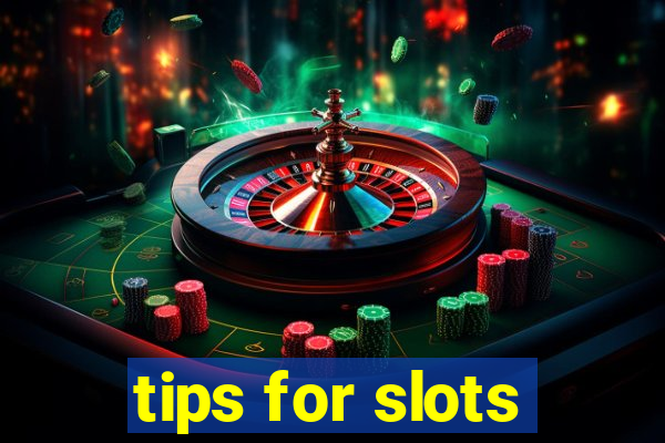 tips for slots