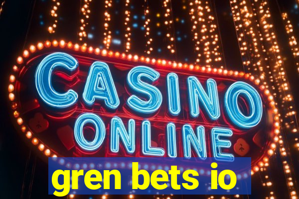 gren bets io