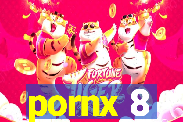 pornx 8