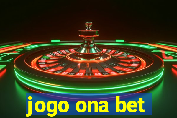 jogo ona bet