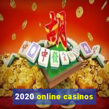 2020 online casinos