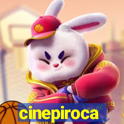 cinepiroca