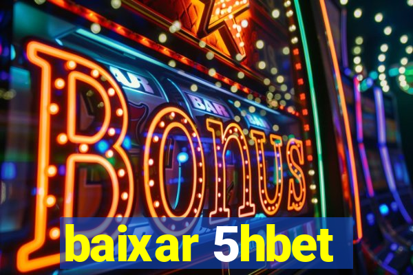 baixar 5hbet