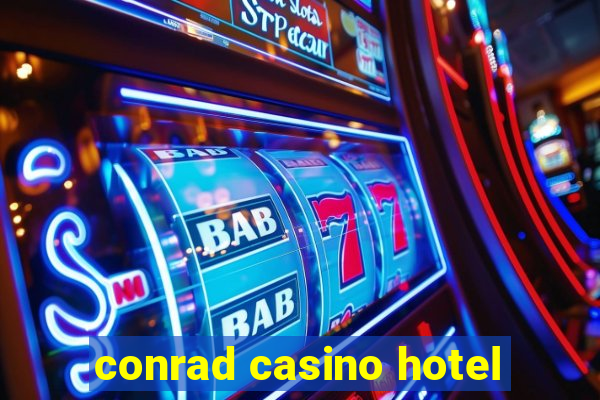 conrad casino hotel