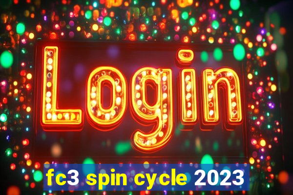 fc3 spin cycle 2023