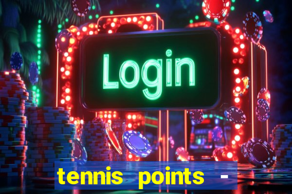 tennis points - big win