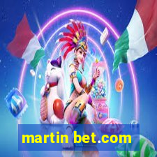 martin bet.com