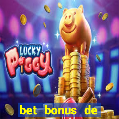 bet bonus de cadastro sem dep贸sito