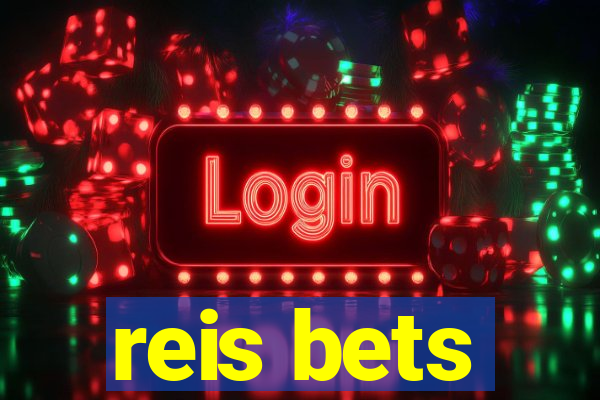 reis bets