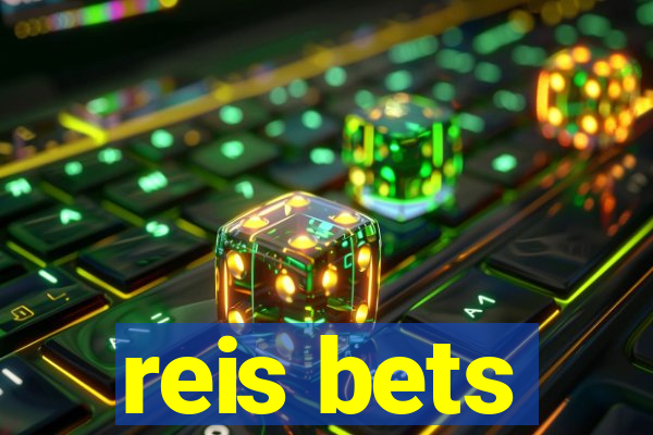 reis bets